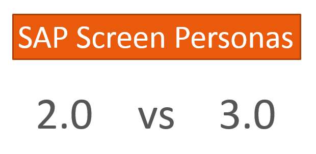 SAP Screen Personas 2.0 vs 3.0