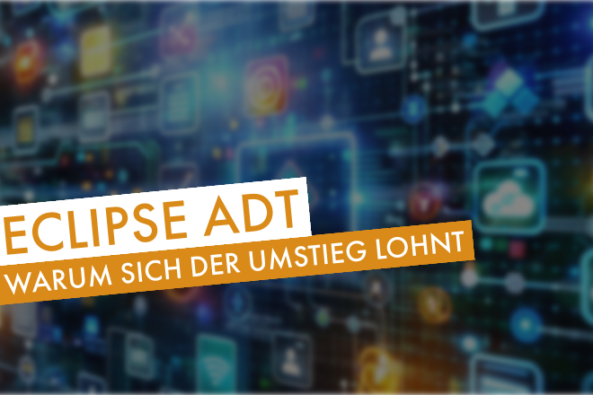 Warum Eclipse ADT?