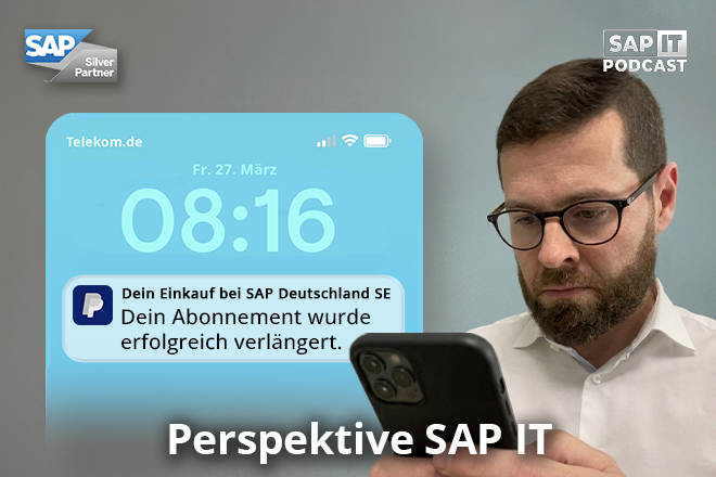 Ihr SAP-Abo wurde verlängert | Perspektive SAP IT – März 2026
